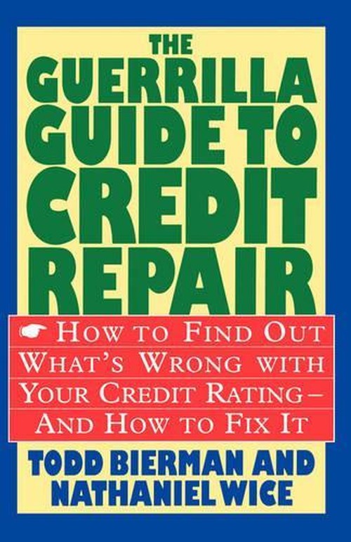 The Guerrilla Guide to Credit Repair