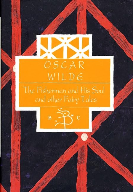 Oscar Wilde: "the Fisherman and His Soul" and Other Fairy Tales