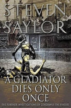 A Gladiator Dies Only Once