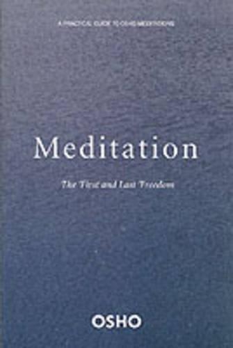 Meditation: A First and Last Freedom