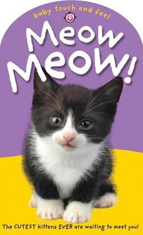 Baby Touch and Feel Meow! Meow!