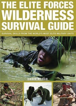 The Elite Forces Wilderness Survival Guide
