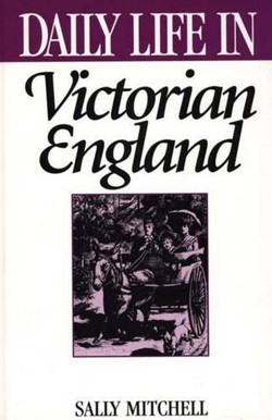 Daily Life in Victorian England