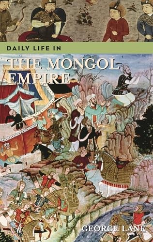 Daily Life in the Mongol Empire