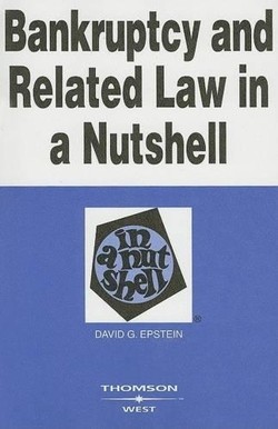 Bankruptcy and Related Law in a Nutshell