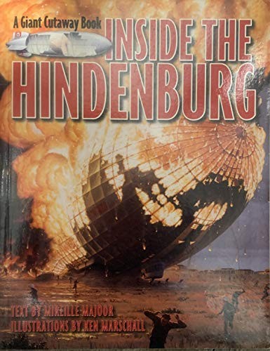 Inside the Hindenburg (A Giant Cutaway Book)