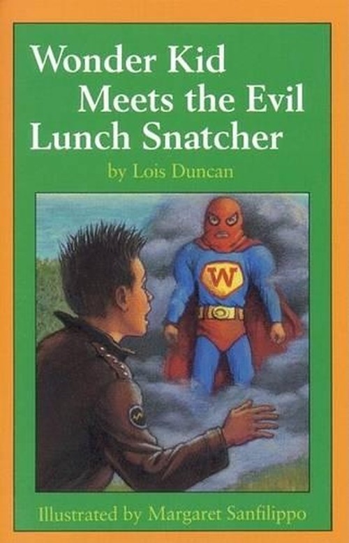 Wonder Kid Meets the Evil Lunch Snatcher