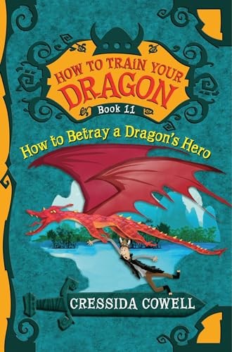 How to Train Your Dragon: How to Betray a Dragon's Hero