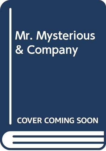 Mr. Mysterious & Company