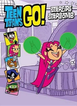Teen Titans Go! (Tm): Starfire Starbomb