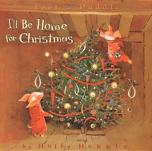 Toot & Puddle I'LL be Home for Christmas