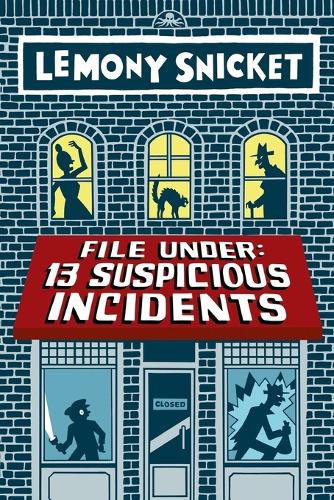 File Under: 13 Suspicious Incidents