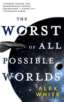 The The Worst of All Possible Worlds