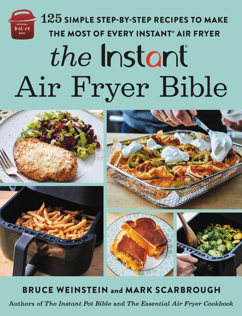 The The Instant Air Fryer Bible