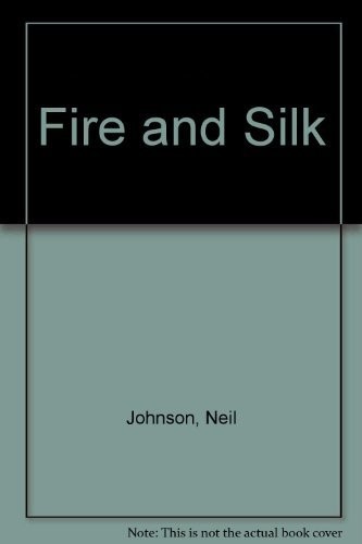 Fire and Silk