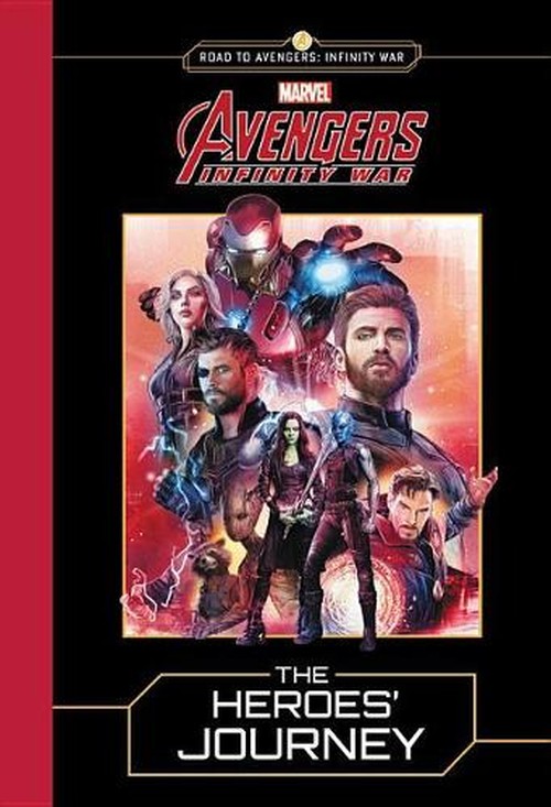 Marvel's Avengers: Infinity War: The Heroes' Journey