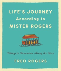 Life's Journeys According to Mister Rogers (Revised)