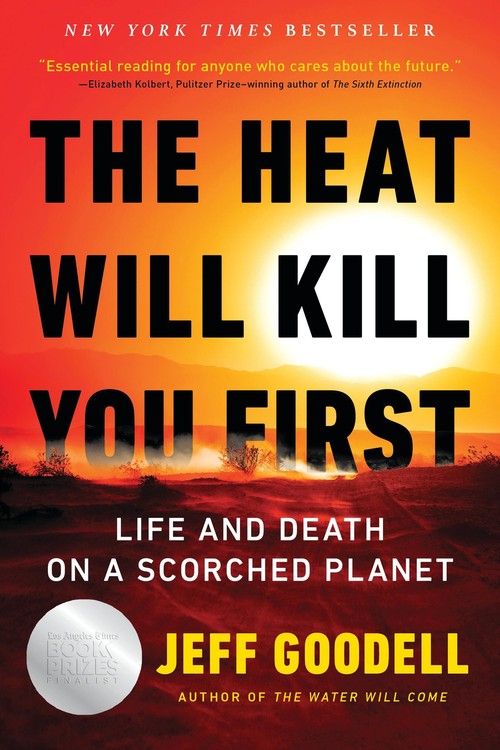 The The Heat Will Kill You First