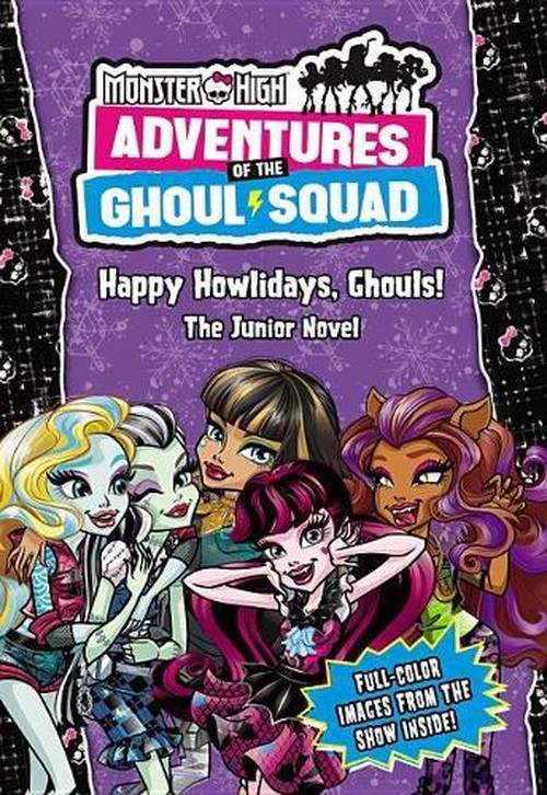 Monster High: Adventures of the Ghoul Squad: Happy Howlidays, Ghouls!