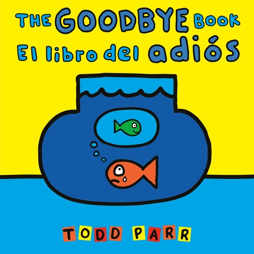 The The Goodbye Book / El libro del adiós