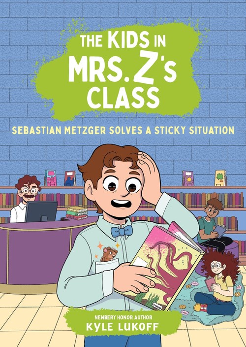 The The Kids in Mrs. Z's Class: Sebastian Metzger Solves a Sticky Situation