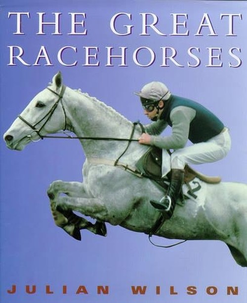 The Julian Wilson's Great Racehorses