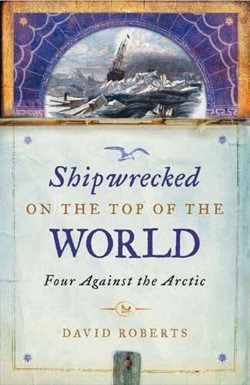 Shipwrecked on the Top of the World
