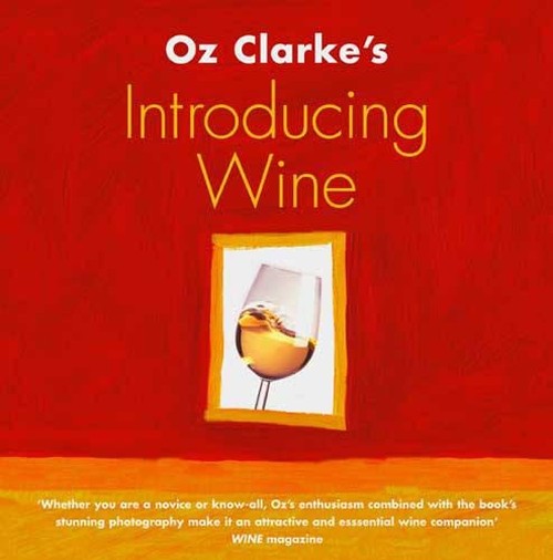 Oz Clarke's Introducing Wine