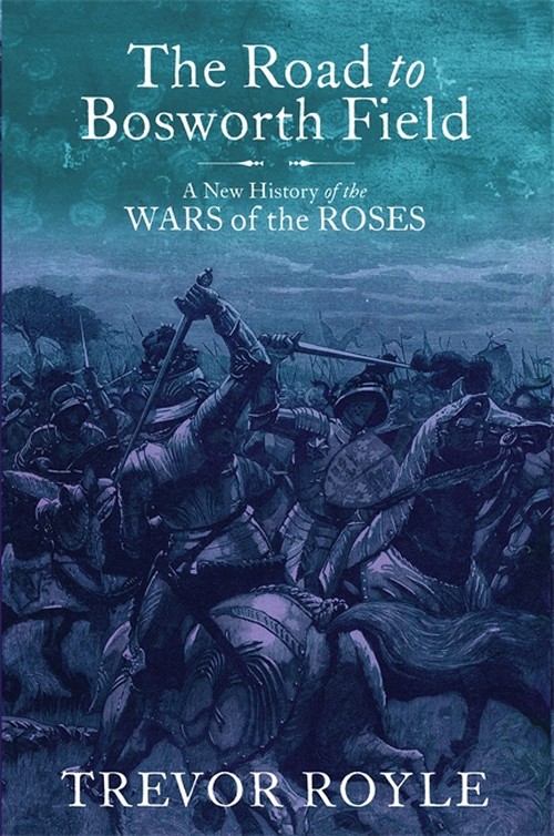 The Road To Bosworth Field