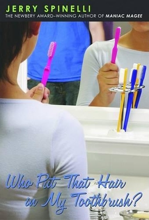 Who Put That Hair in My Toothbrush