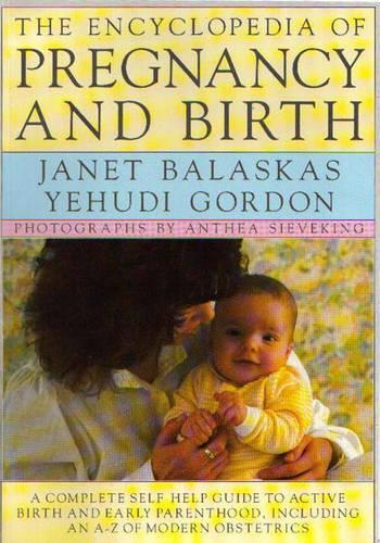 The Encyclopedia Of Pregnancy And Birth