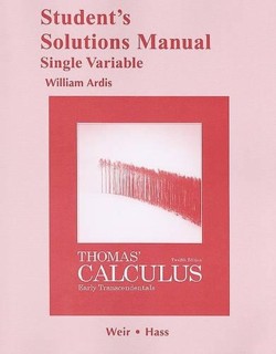 Student Solutions Manual, Single Variable, for Thomas' Calculus