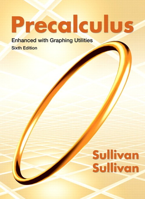 Precalculus Enhanced with Graphing Utilities