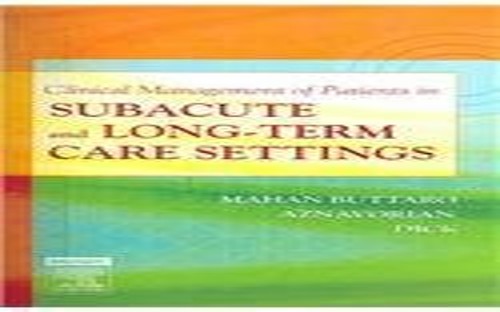 Clinical Management of Patients in Subacute and Long-Term Care Settings