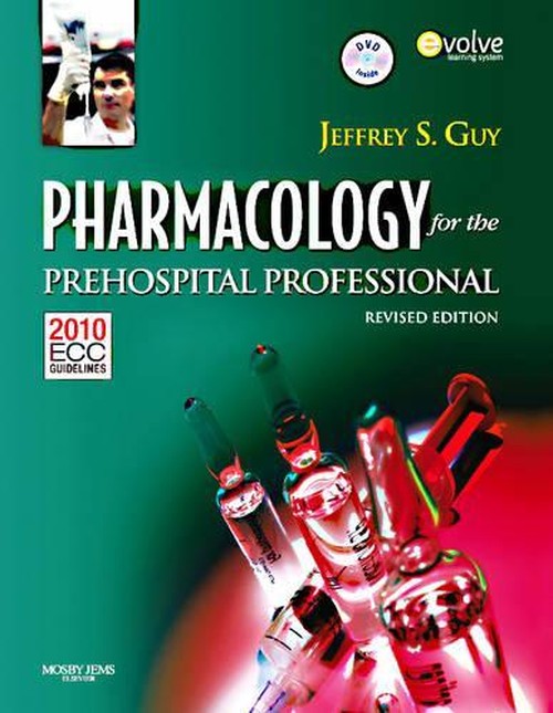 PHARMACOLOGY FOR THE PREHOSPITAL PROFESSIONAL REVISED