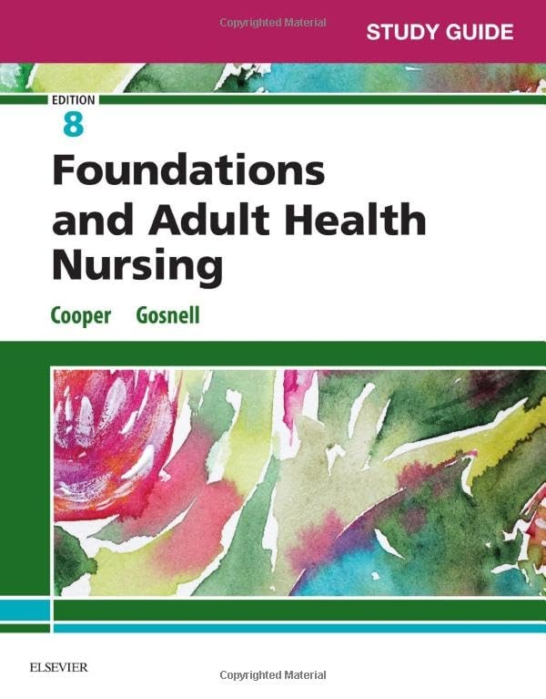 Study Guide for Foundations and Adult Health Nursing