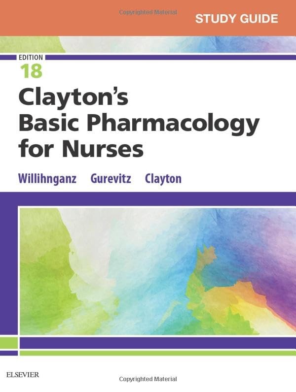 Study Guide for Clayton's Basic Pharmacology for Nurses
