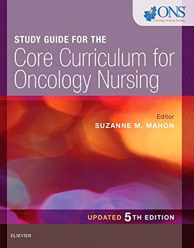 Study Guide for the Core Curriculum for Oncology Nursing - Updated