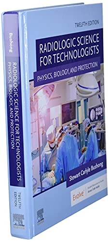 Radiologic Science for Technologists: Physics, Biology, and Protection