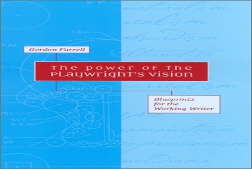 The Power of the Playwright's Vision
