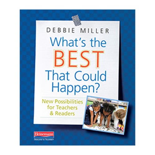 What's the Best That Could Happen? New Possibilities for Teachers and Readers