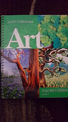 Art Grade 5 Teacher's Edition by Scott Foresman