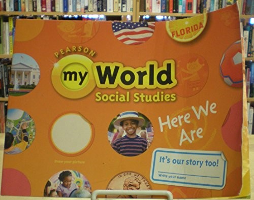 Pearson My World Social Studies Here We Are Florida