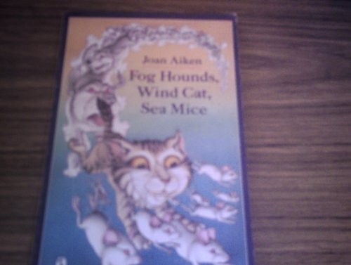 Fog Hounds, Wind Cat, Sea Mice