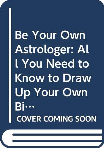 Be Your Own Astrologer