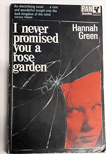 I Never Promised You a Rose Garden