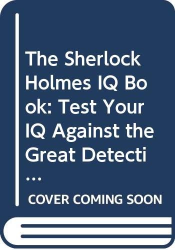 The Sherlock Holmes IQ Book
