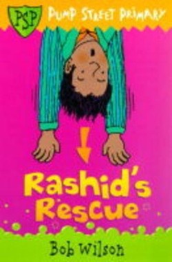 Pump Street Primary 6:Rashid's Rescue