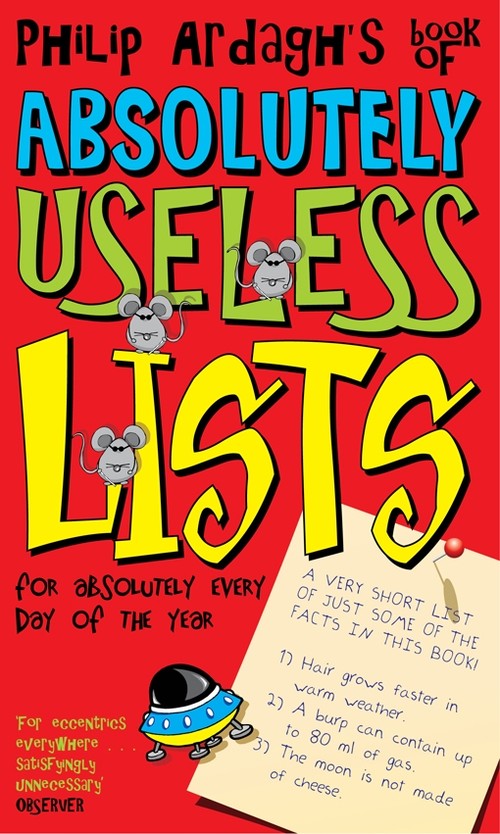 Philip Ardagh's book of absolutely useless lists for absolutely every day of the year