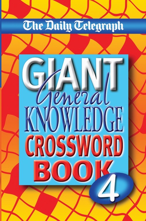Daily Telegraph Giant General Knowledge Crossword Book 4